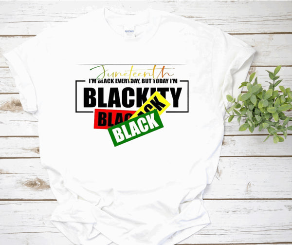 Juneteenth Blackity Black