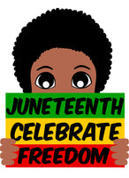 Juneteenth Celebrate Freedom Boy DTF Transfer Only